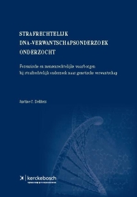 Strafrechtelijk DNA-verwantschapsonderzoek onderzocht