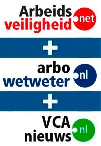 Arbeidsveiligheid.net + VCAnieuws.nl + Arbowetweter.nl